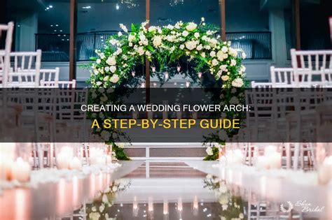 How to Attach Flowers to a Wedding Arch: A Guide with Tips and Insights